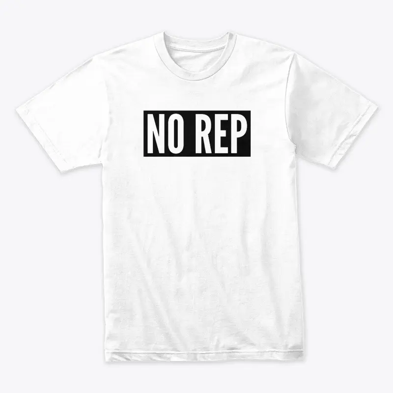 White NO REP T-Shirt (Unisex)